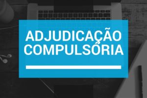 Ação de adjudicação compulsória